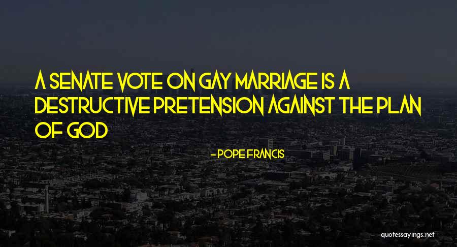 Gay Marriage Against Quotes By Pope Francis