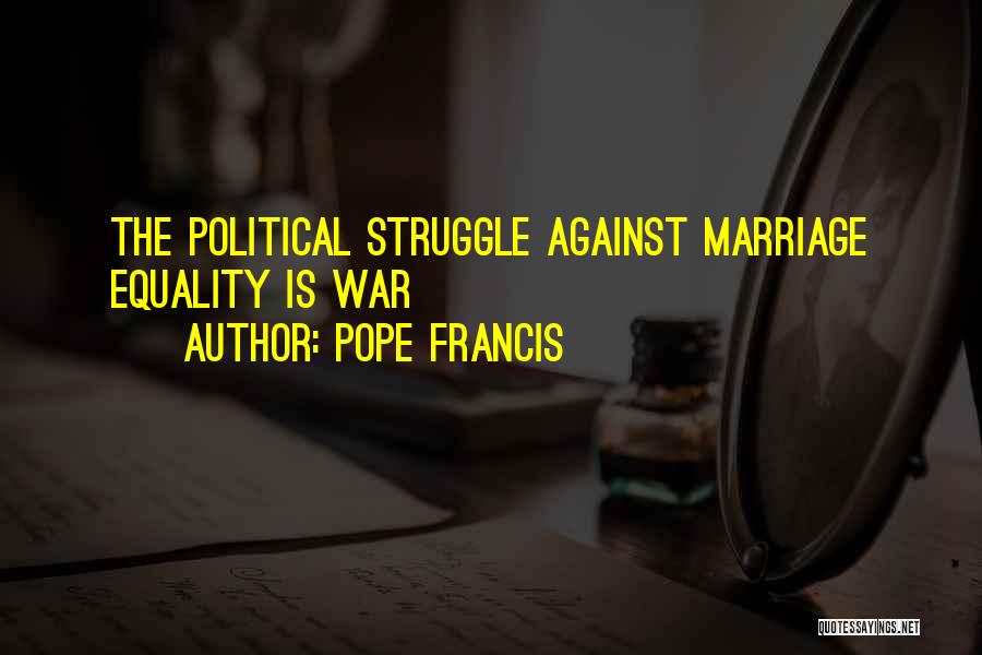 Gay Marriage Against Quotes By Pope Francis