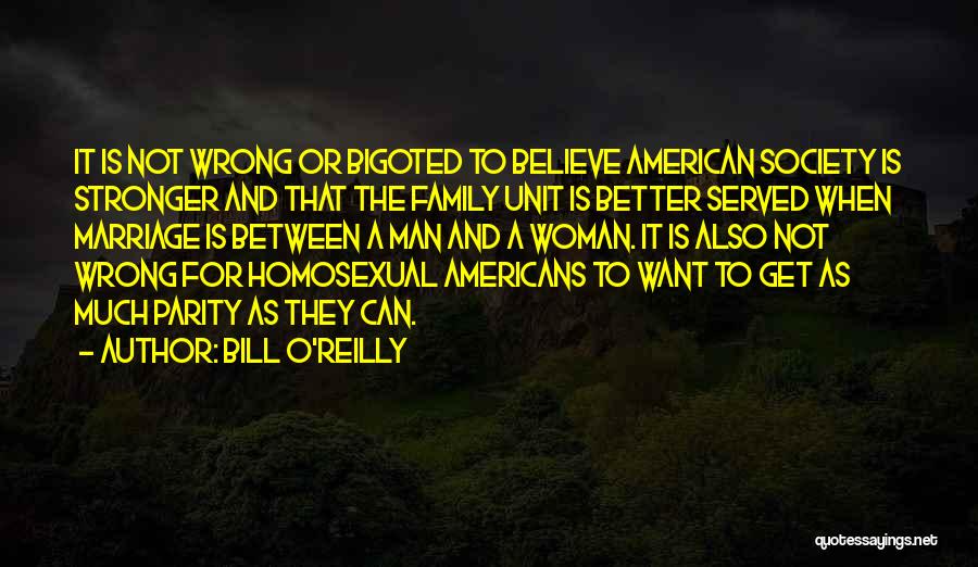 Gay Marriage And Family Quotes By Bill O'Reilly