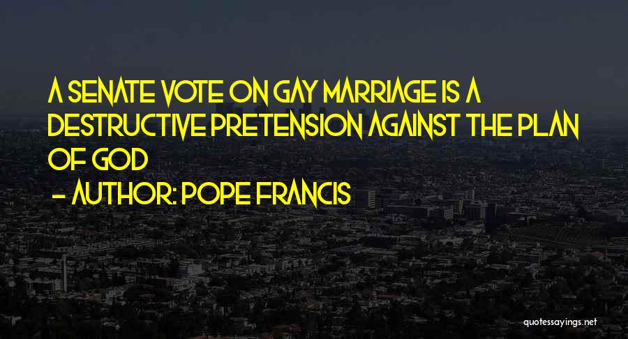 Gay Marriage And God Quotes By Pope Francis