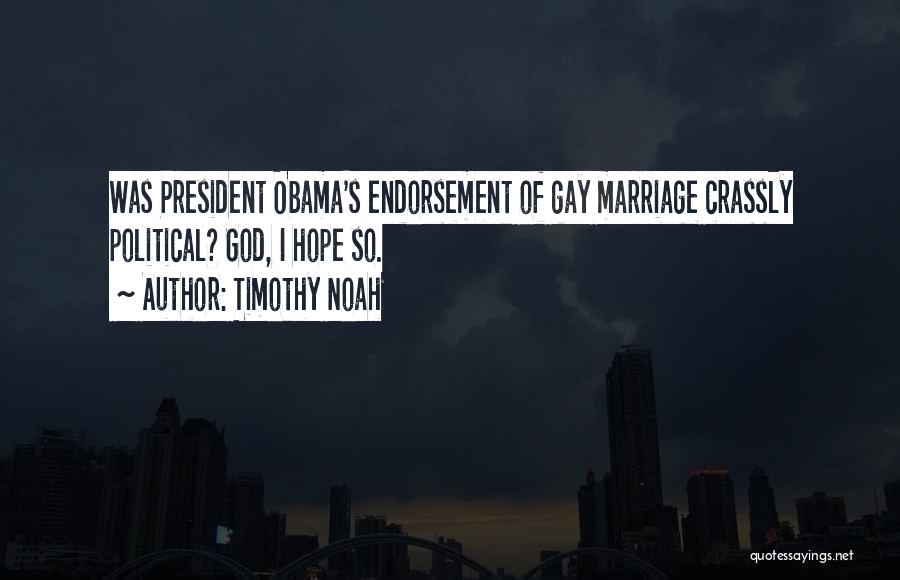 Gay Marriage And God Quotes By Timothy Noah