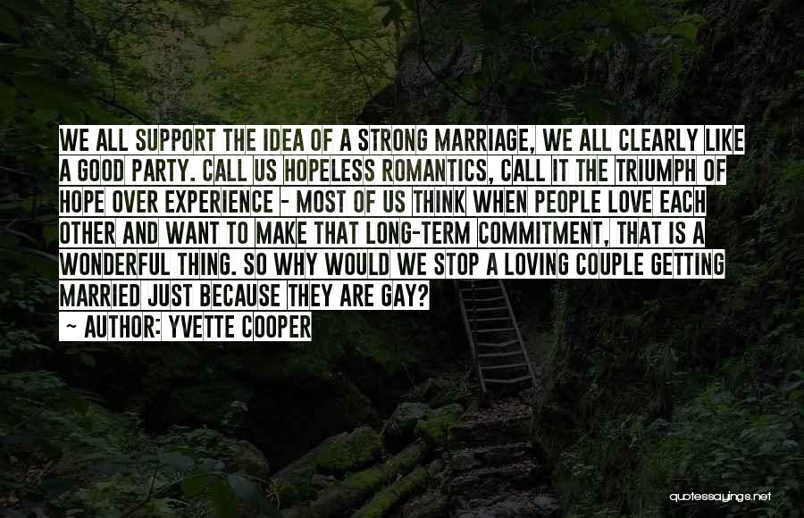 Gay Marriage And Love Quotes By Yvette Cooper