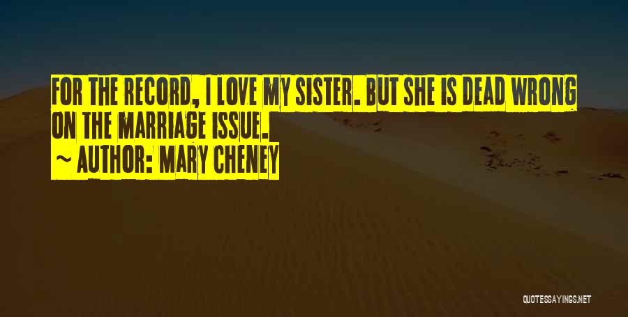 Gay Marriage Love Quotes By Mary Cheney