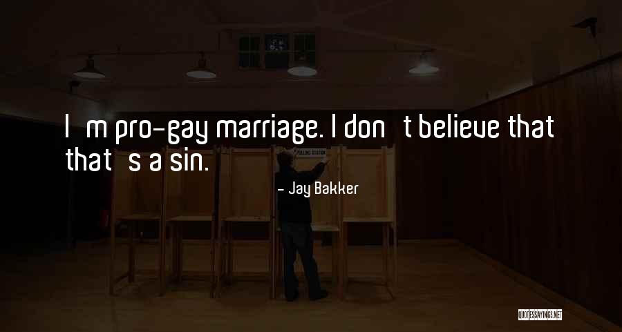 Gay Marriage Pro Quotes By Jay Bakker
