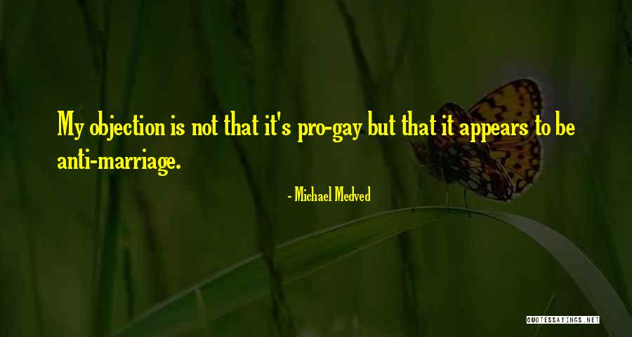 Gay Marriage Pro Quotes By Michael Medved Gay Marriage Pro Quotes By Michael Medved