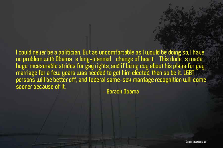 Gay Marriage Quotes By Barack Obama