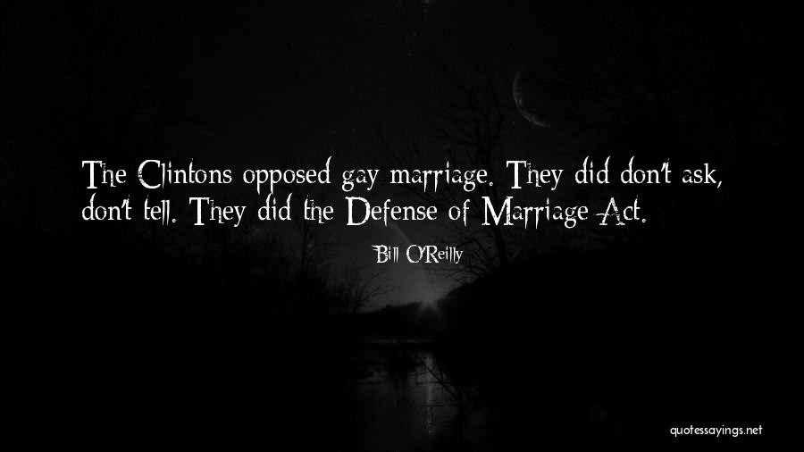 Gay Marriage Quotes By Bill O'Reilly