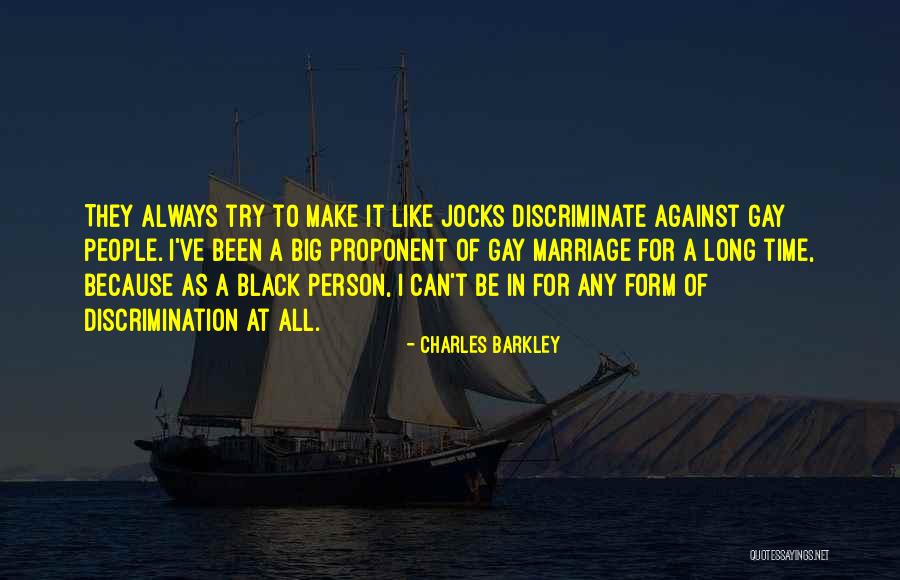 Gay Marriage Quotes By Charles Barkley