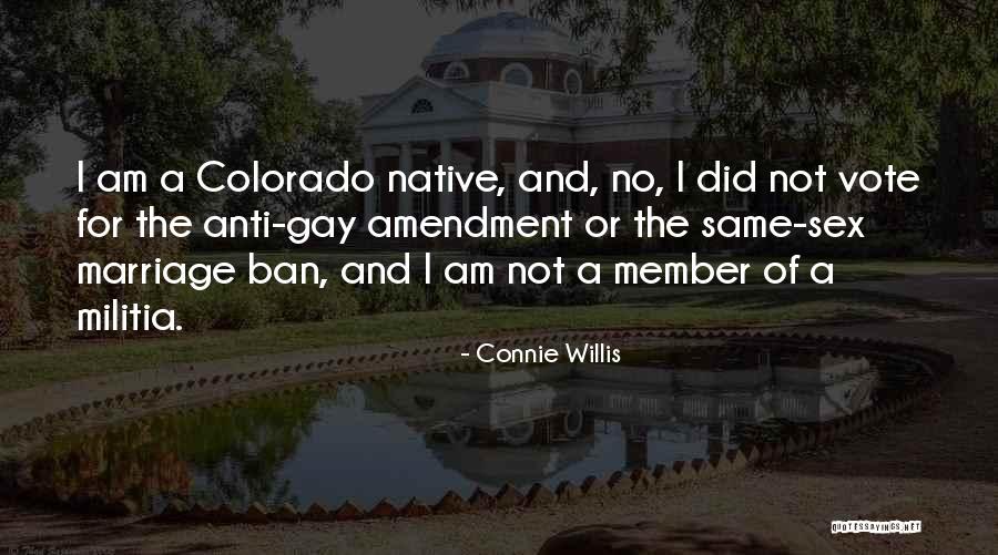 Gay Marriage Quotes By Connie Willis