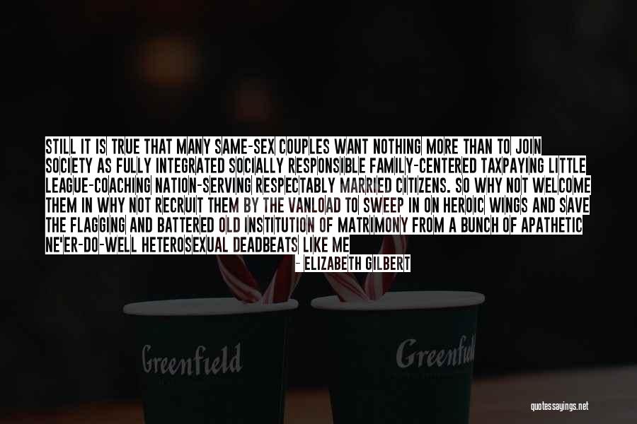 Gay Marriage Quotes By Elizabeth Gilbert Gay Marriage Quotes By Elizabeth Gilbert