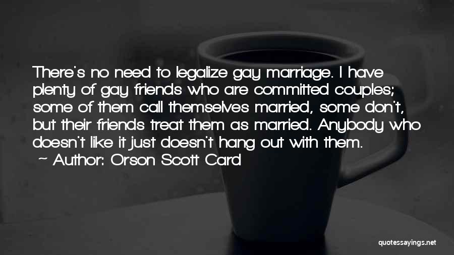 Gay Marriage Quotes By Orson Scott Card