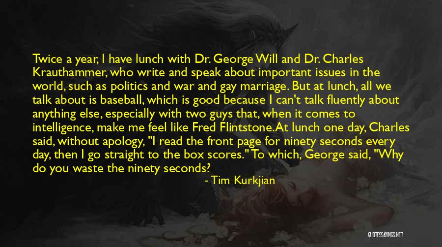 Gay Marriage Quotes By Tim Kurkjian