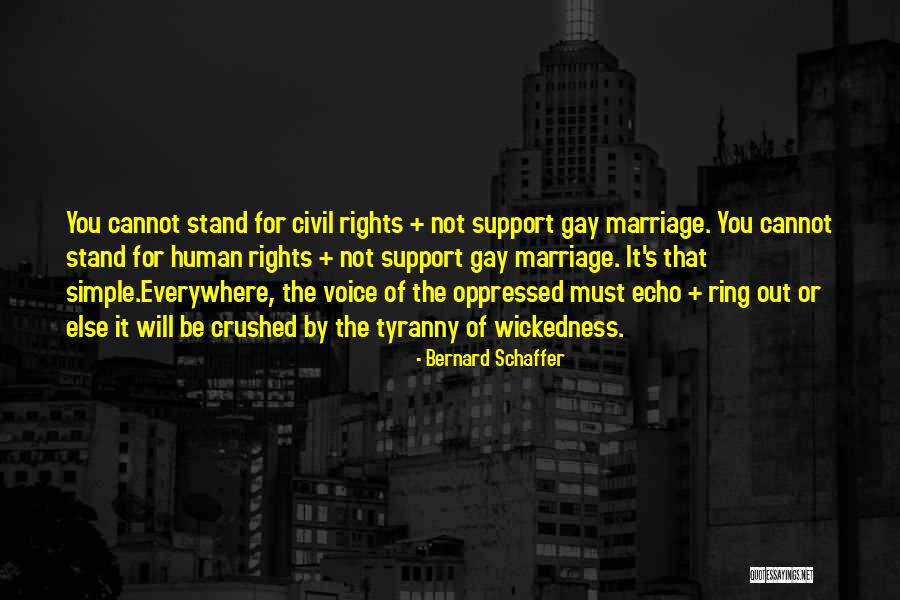 Gay Marriage Rights Quotes By Bernard Schaffer Gay Marriage Rights Quotes By Bernard Schaffer