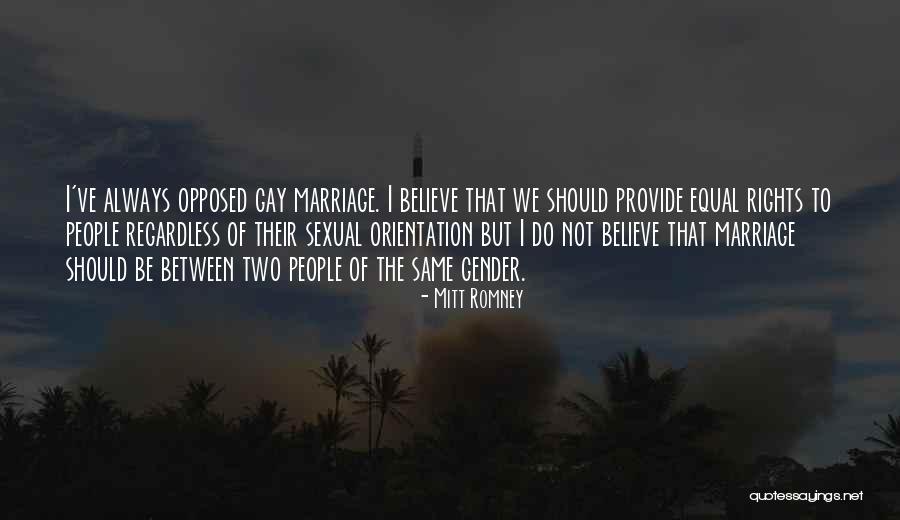 Gay Marriage Rights Quotes By Mitt Romney Gay Marriage Rights Quotes By Mitt Romney