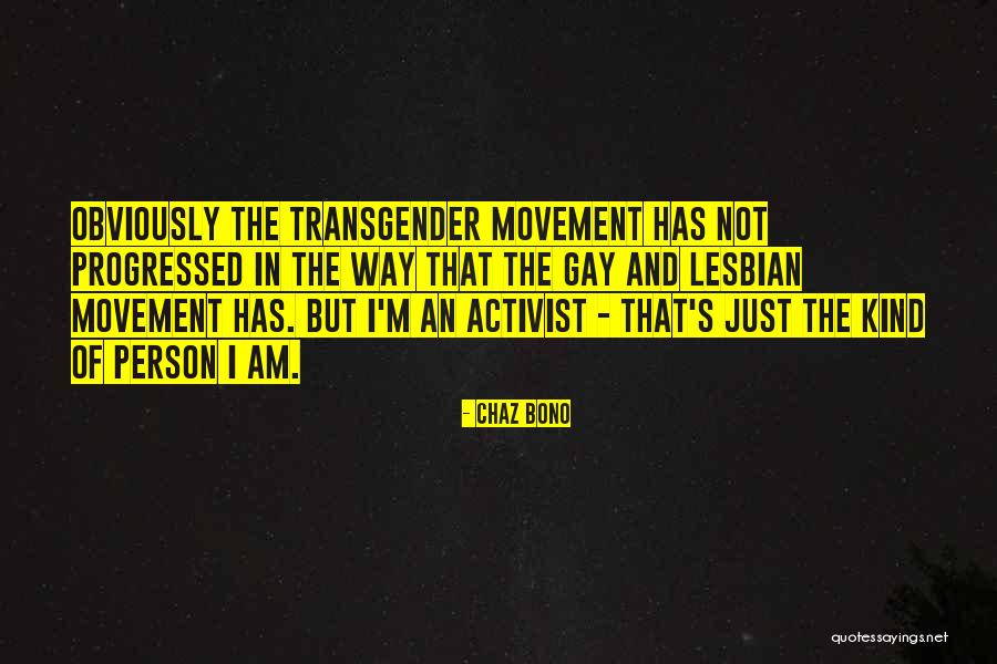 Gay Movement Quotes By Chaz Bono Gay Movement Quotes By Chaz Bono