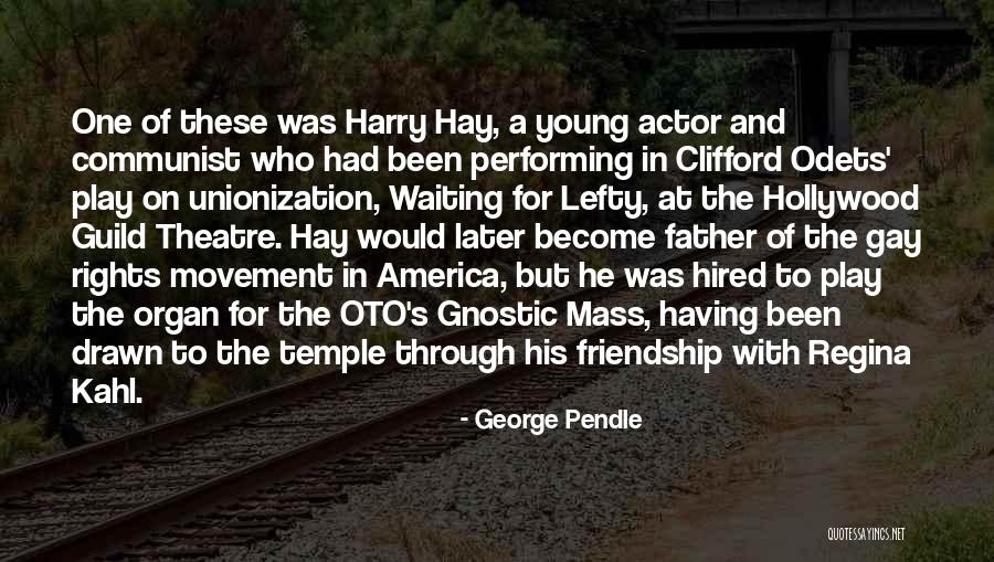Gay Movement Quotes By George Pendle Gay Movement Quotes By George Pendle