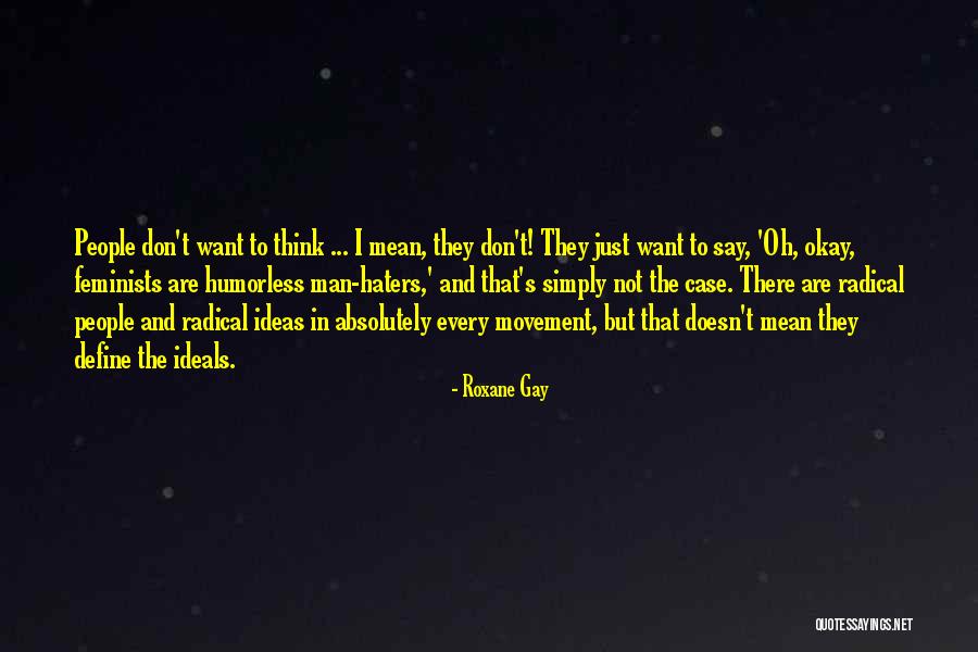 Gay Movement Quotes By Roxane Gay Gay Movement Quotes By Roxane Gay