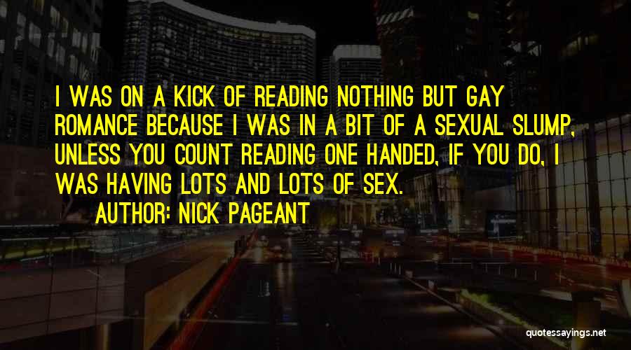 Gay Pageant Quotes By Nick Pageant