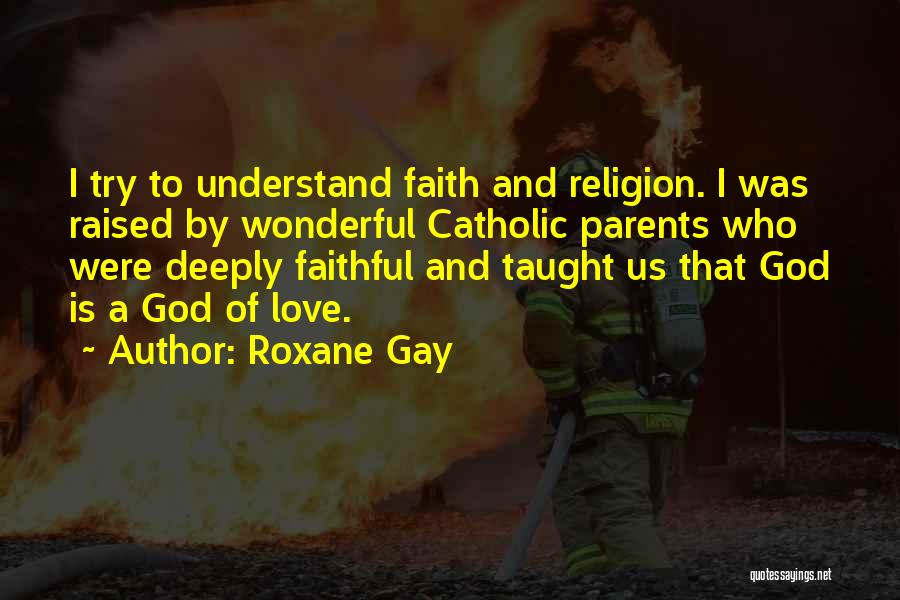 Gay Parents Quotes By Roxane Gay