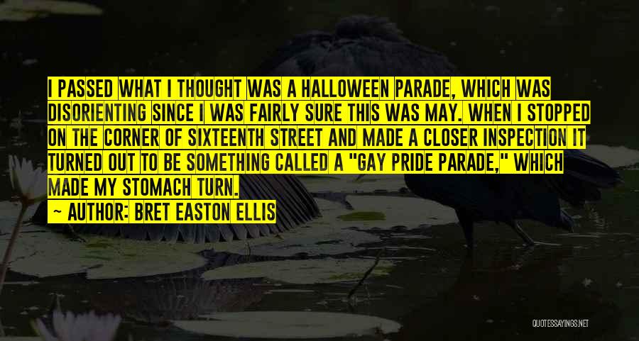 Gay Pride Quotes By Bret Easton Ellis