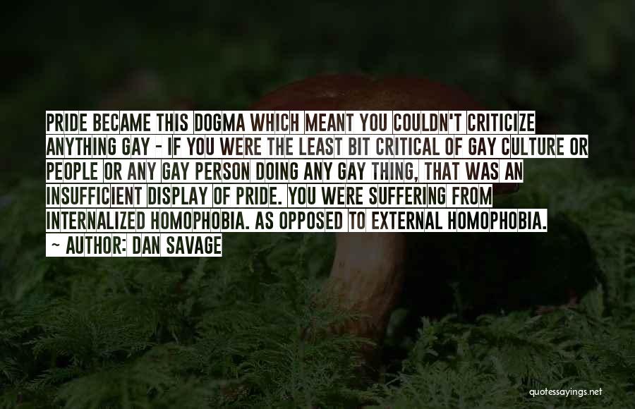 Gay Pride Quotes By Dan Savage