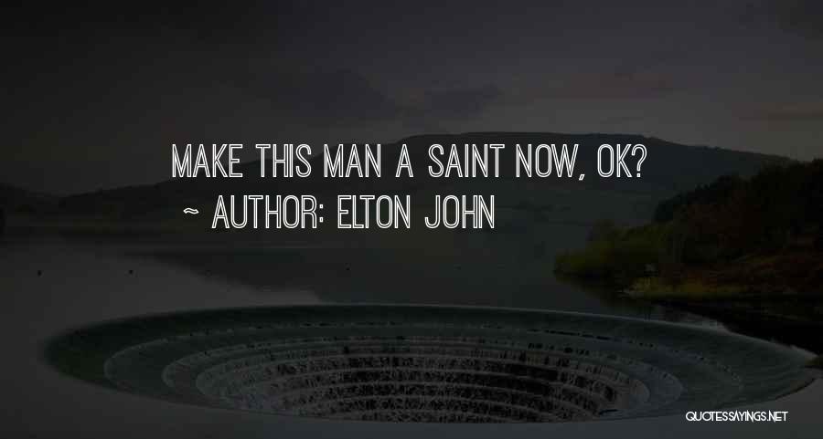 Gay Pride Quotes By Elton John