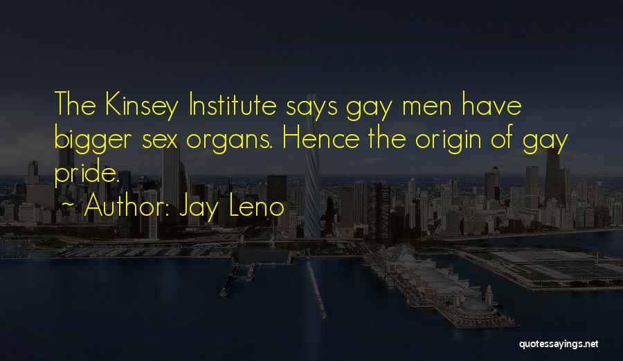 Gay Pride Quotes By Jay Leno