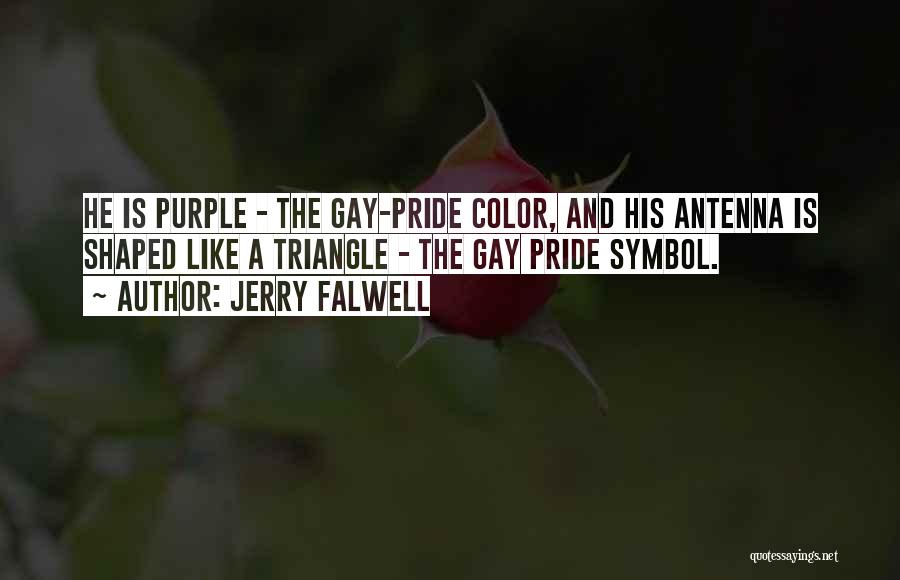 Gay Pride Quotes By Jerry Falwell