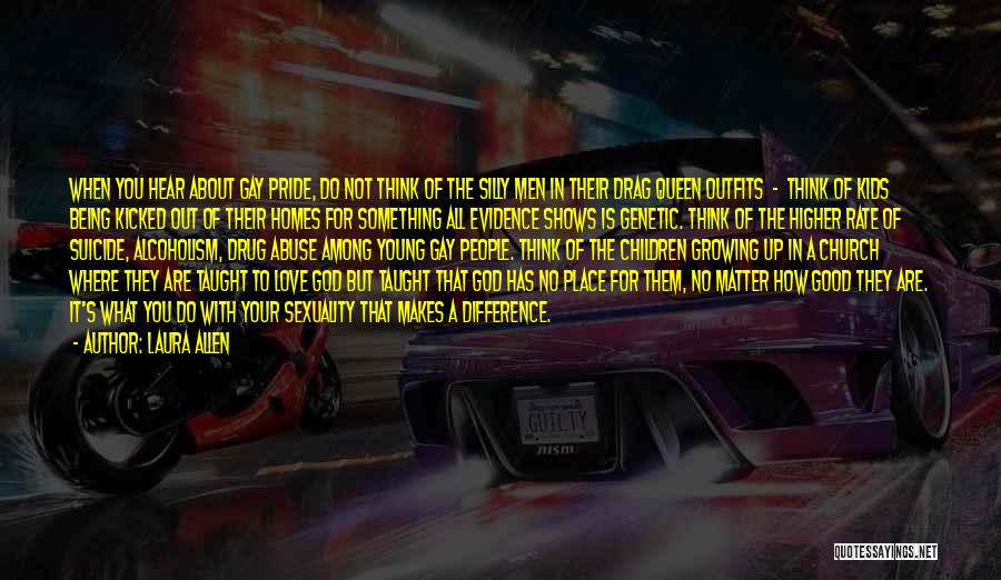 Gay Pride Quotes By Laura Allen Gay Pride Quotes By Laura Allen