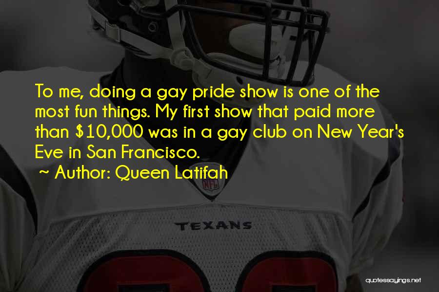 Gay Pride Quotes By Queen Latifah