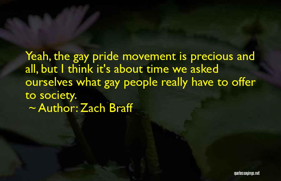 Gay Pride Quotes By Zach Braff