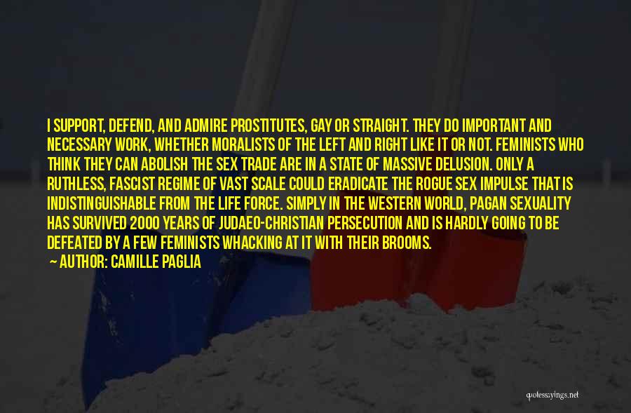 Gay Right Quotes By Camille Paglia