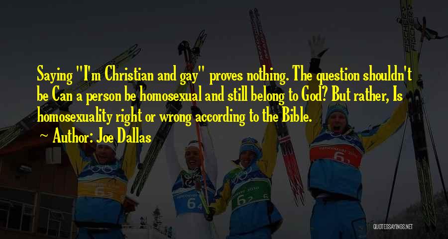 Gay Right Quotes By Joe Dallas