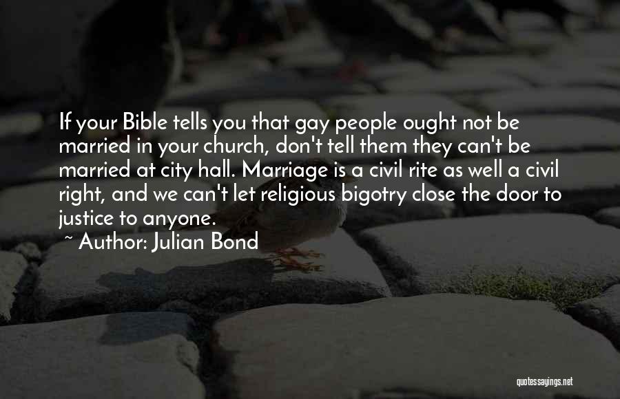 Gay Right Quotes By Julian Bond