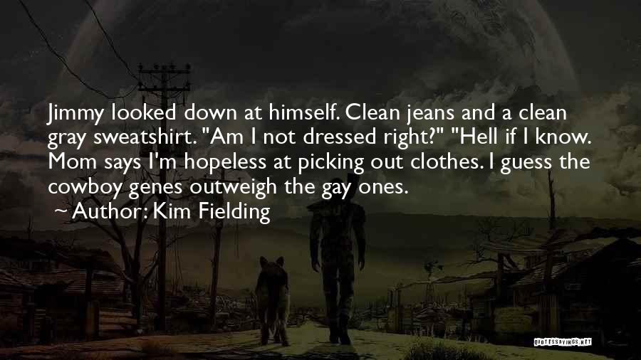 Gay Right Quotes By Kim Fielding