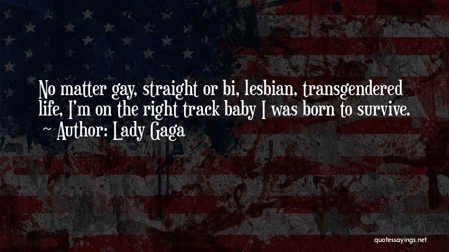 Gay Right Quotes By Lady Gaga