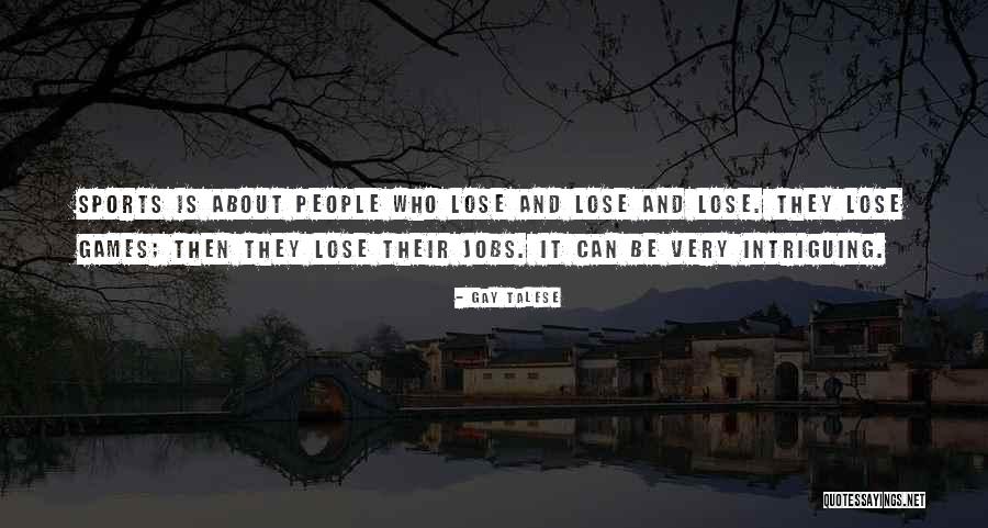 Gay Talese Quotes 974585 Gay Talese Quotes 974585