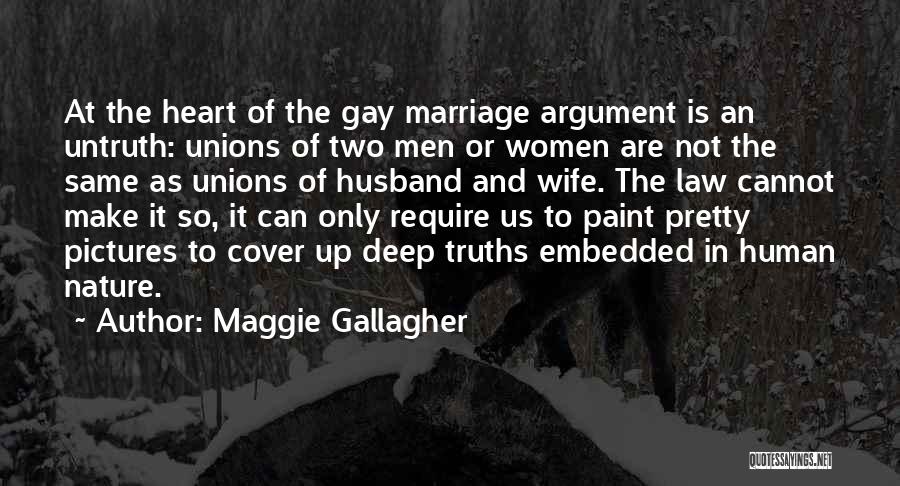 Gay Unions Quotes By Maggie Gallagher