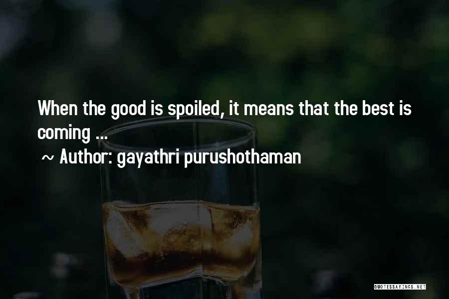 Gayathri Purushothaman Quotes 1987445