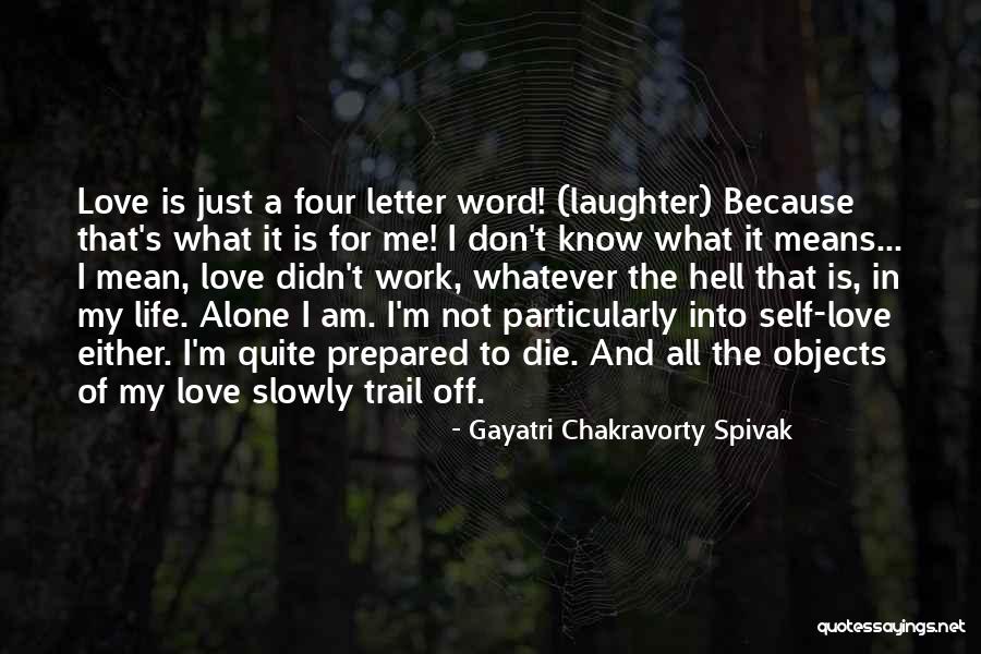 Gayatri Chakravorty Spivak Quotes 1835379