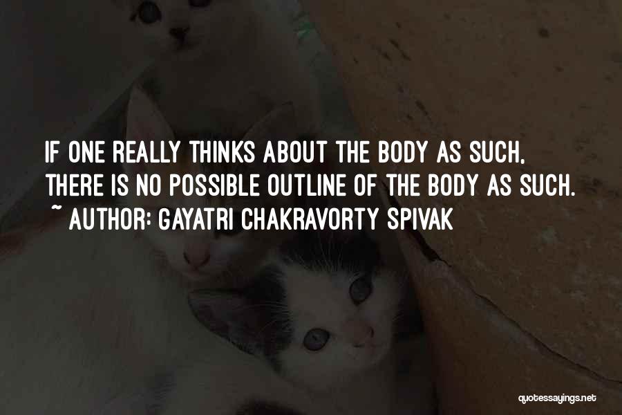 Gayatri Quotes By Gayatri Chakravorty Spivak