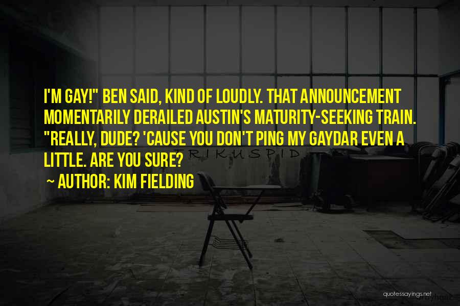 Gaydar Quotes By Kim Fielding
