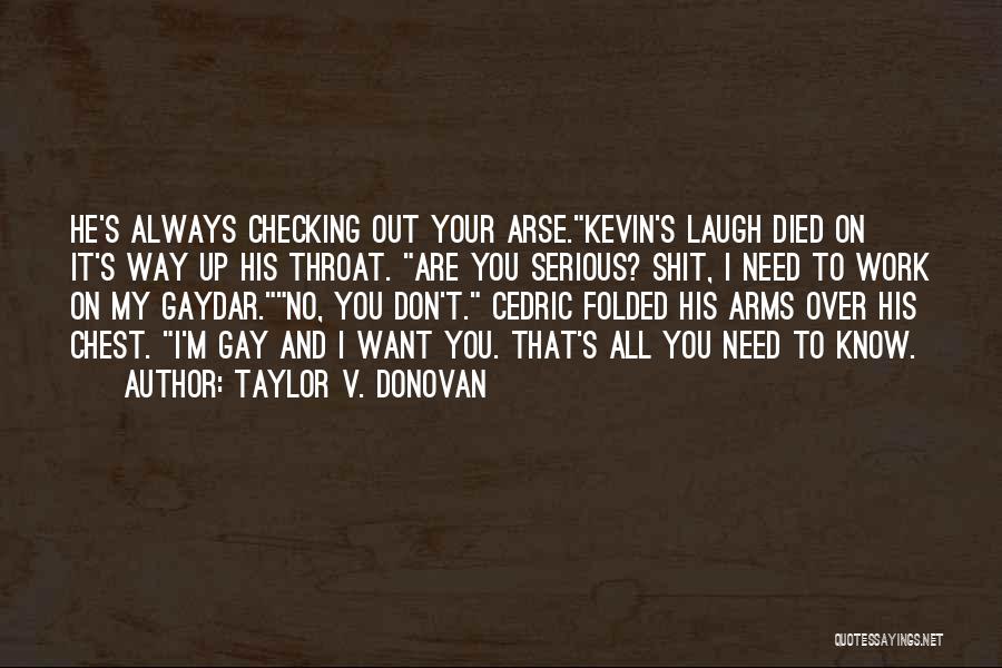 Gaydar Quotes By Taylor V. Donovan