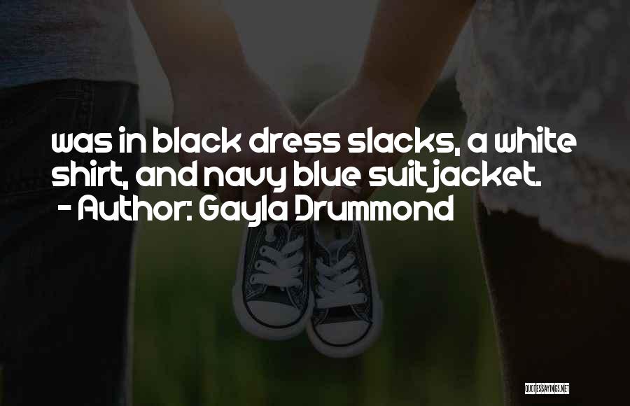 Gayla Drummond Quotes 1569888