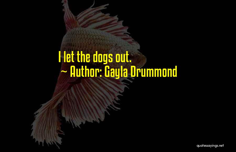 Gayla Drummond Quotes 1770699