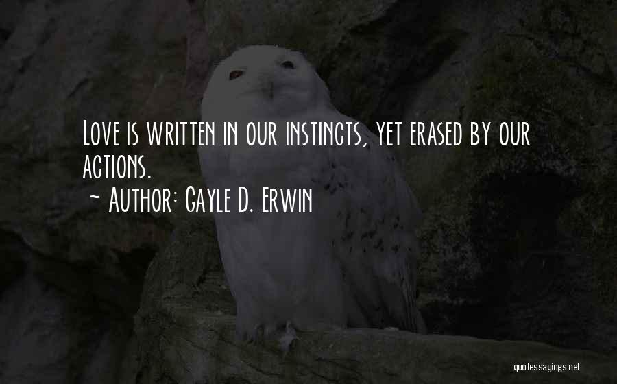 Gayle D. Erwin Quotes 1041403