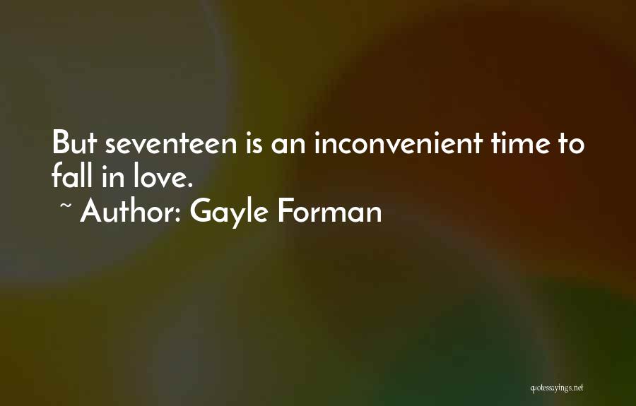 Gayle Forman Love Quotes By Gayle Forman