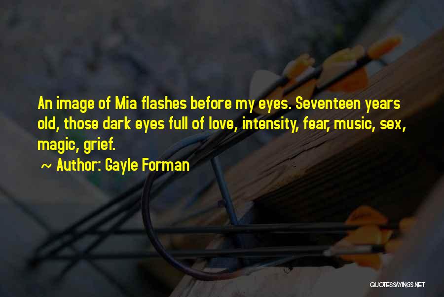 Gayle Forman Love Quotes By Gayle Forman