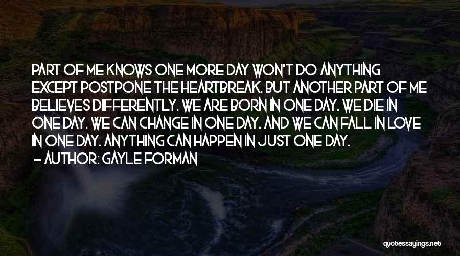 Gayle Forman Love Quotes By Gayle Forman