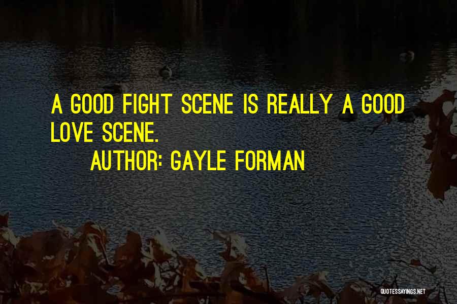 Gayle Forman Love Quotes By Gayle Forman